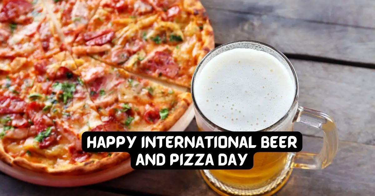 How to Celebrate International Beer and Pizza Day in Style