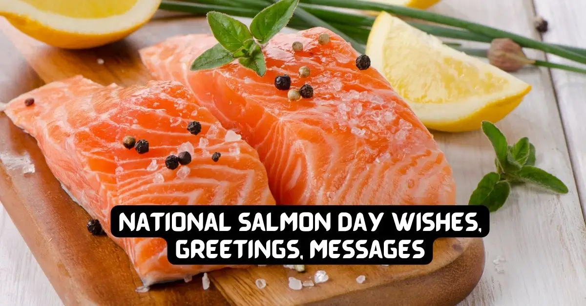 National Salmon Day Wishes, Greetings, Messages, Quotes 2023